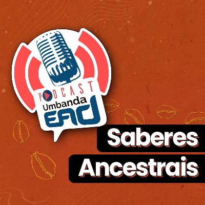 Qual a voz dos nossos Ancestrais e o que nos dizem sobre o futuro? Com Katiúscia Ribeiro - Episódio #59