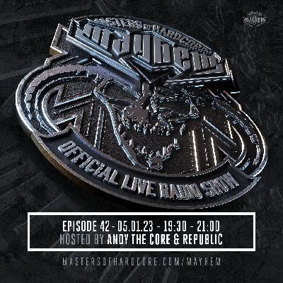 Masters of Hardcore Mayhem - Andy The Core & Republic | Episode #042