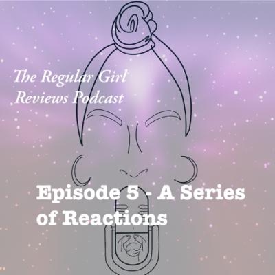 Episode 5 - A Series of Reactions
