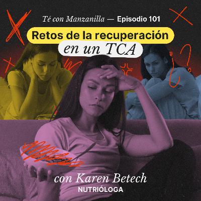 Retos de la recuperacion en un TCA, con Karen Betech