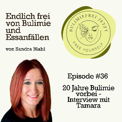 #36 - 20 Jahre Bulimie vorbei - Interview mit Tamara