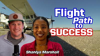 Ep. 323 Pretty Pink Pilots: Shaniya Marshall's Flight Path to Success