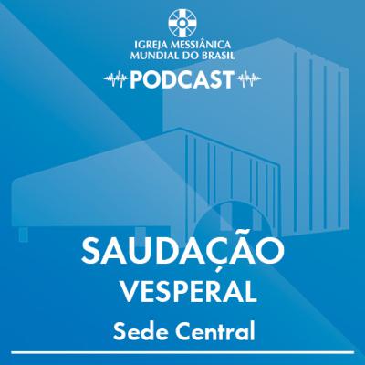16/02/2026 - Saudação Vesperal | IMMB 16/02/2026 - Saudação Vesperal | IMMB