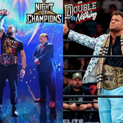 26/05/23 - Night of Champions & Double or Nothing Previews, plus a best gimmick matches draft 26/05/23 - Night of Champions & Double or Nothing Previews, plus a best gimmick matches draft