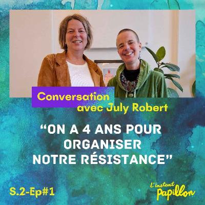 S2 Ep.#1 "4 ans pour organiser notre résistance"