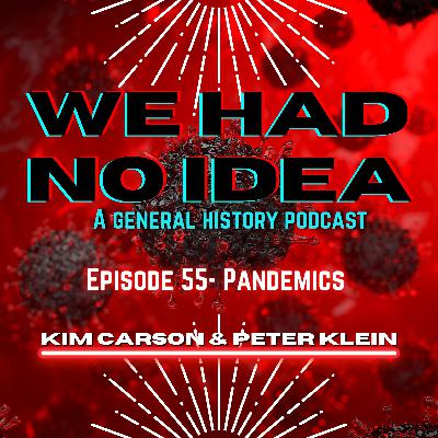 Episode 55: Pandemics Episode 55: Pandemics
