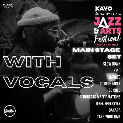 KAYO JAZZ MAIN STAGE SET W: Vocals FOR BAND V2 KAYO JAZZ MAIN STAGE SET W: Vocals FOR BAND V2