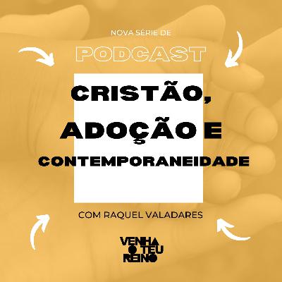 Cristão, adoção e contemporaneidade