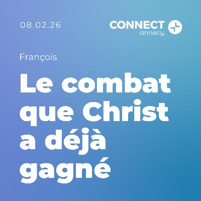 Le combat que Christ a déjà gagné - François - 08/02/2026