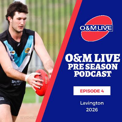 Pre Season Podcast 2026 - Episode 4 - Lavington Pre Season Podcast 2026 - Episode 4 - Lavington