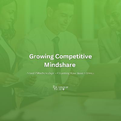 Growing Competitive Mindshare