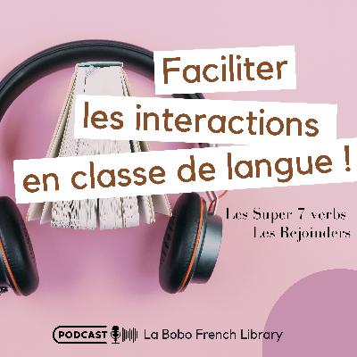 Faciliter les interactions en classe de langue - 1ère partie