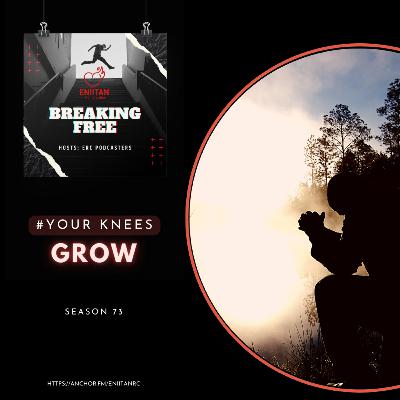Your Knees: Grow Your Knees: Grow