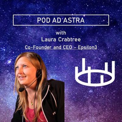 EP.5 - The Future of Commercial Spaceflight with Special Guest Laura Crabtree EP.5 - The Future of Commercial Spaceflight with Special Guest Laura Crabtree