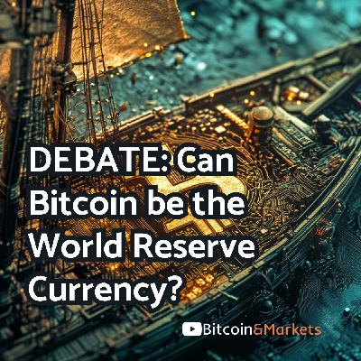 LIVE debate reaction to Saifedean and Brent Johnson, Bitcoin as money - E420