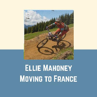 EP 1 | Ellie Mahoney | Moving to France