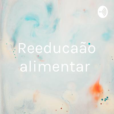 Reeducação alimentar
