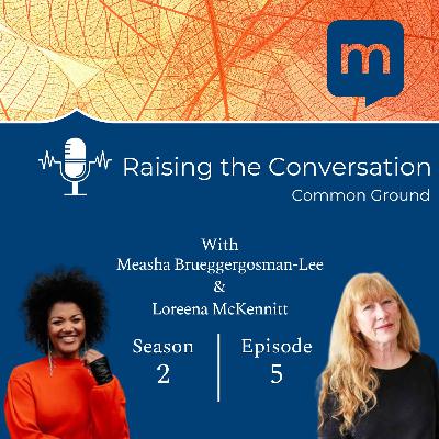 Season 2: Episode 5 - Loreena McKennitt Season 2: Episode 5 - Loreena McKennitt