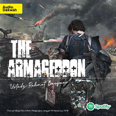 The Armageddon - Ustadz Rahmat Baequni