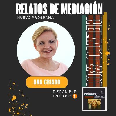Relatos de Mediación 1/25 (Ana Criado)