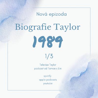 Biografie Taylor, část 7: Psaní 1989 (1/3)