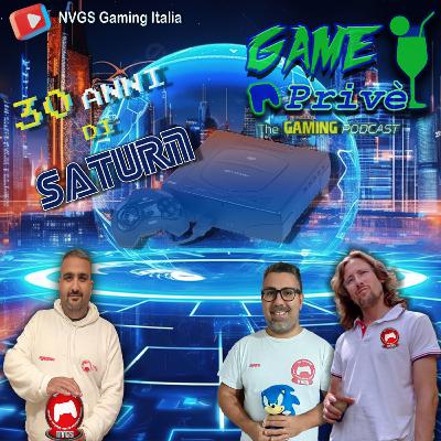 Game Privè - SEGA SATURN 30 Anni e non sentirli Game Privè - SEGA SATURN 30 Anni e non sentirli