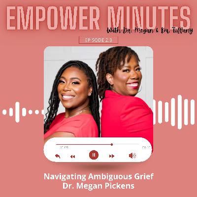 Episode 2.3 Navigating Ambiguous Grief