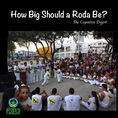 How Big Should a Roda Be?