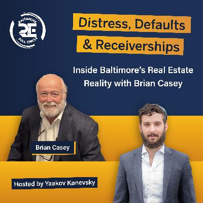Inside the world of Multi-family Defaults, Fraud, Receivership with Receiver Brian Casey Inside the world of Multi-family Defaults, Fraud, Receivership with Receiver Brian Casey