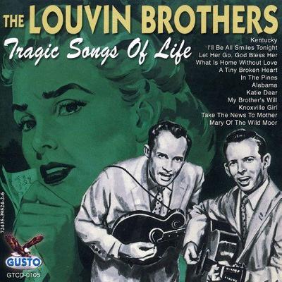 3. The Louvin Brothers - Tragic Songs of Life 3. The Louvin Brothers - Tragic Songs of Life