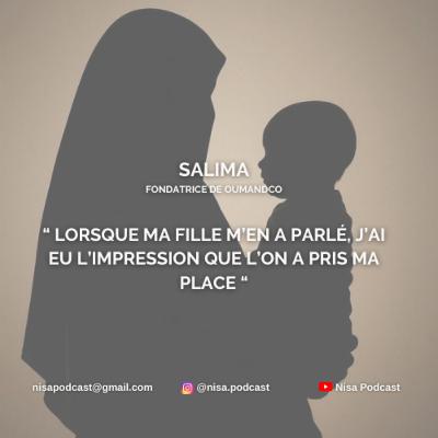 “ Lorsque ma fille m’en a parlé, j’ai eu l’impression que l’on a pris ma place “ - Salima