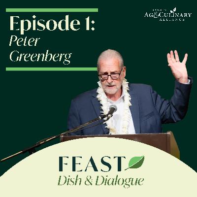 Ep 1: FEAST Dish with Peter Greenberg Ep 1: FEAST Dish with Peter Greenberg