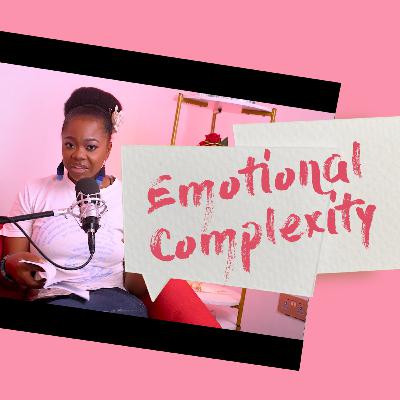 Emotional Complexity Emotional Complexity