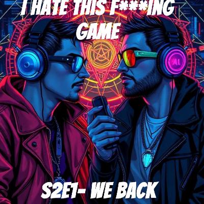 S2E1- We Back S2E1- We Back