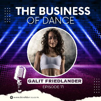 69 - Galit Friedlander: Dancespeak Podcast Host