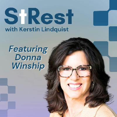 Best of StRest: Faith Mission Gone Wrong? Donna Winship on Prison, Persecution, and How God Showed Up