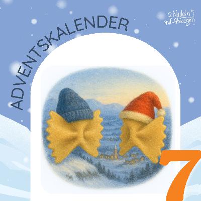 07. Dezember - Zwei Nudeln auf Abwegen Adventskalender