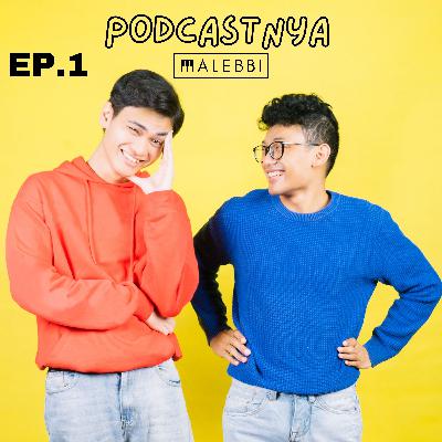Podcastnya Malebbi #1 - Asal muasal Malebbi