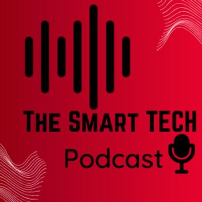 The Smart TECH Podcast (Trailer) The Smart TECH Podcast (Trailer)