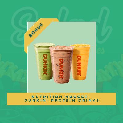Nutrition Nugget: Dunkin's Protein Drinks