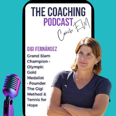 Tennis Legend & Coach #204: The Symbolism of Hope: Revival with Gigi Fernández