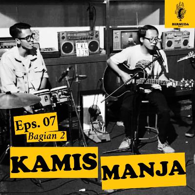 Kamis Manja - Bagian 2