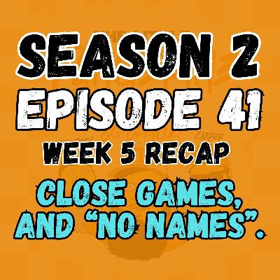 2 41 Close games and No-Names