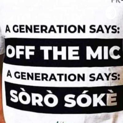 Soro soke podcast Soro soke podcast
