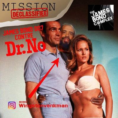 James Bond contre Dr. No - avec Guillaume Malo