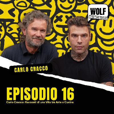 Carlo Cracco: Racconti di una Vita tra Arte e Cucina - WOLF by Fedez - Episodio 16 Carlo Cracco: Racconti di una Vita tra Arte e Cucina - WOLF by Fedez - Episodio 16