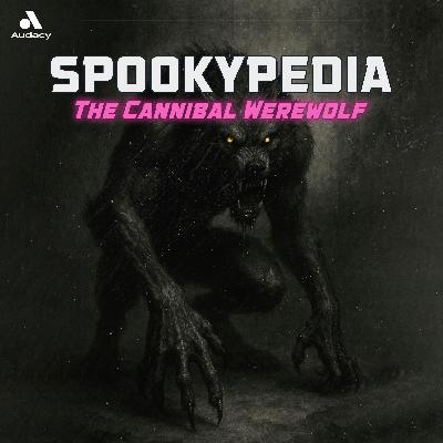 The Cannibal Werewolf