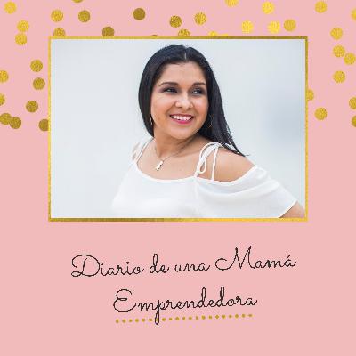 I Diario de una Mamá Emprendedora