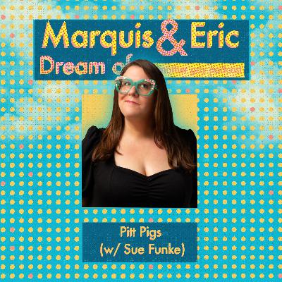 Pitt Pigs (w/ Sue Funke)