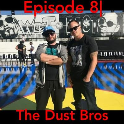 Episode 8| The Dust Bros
